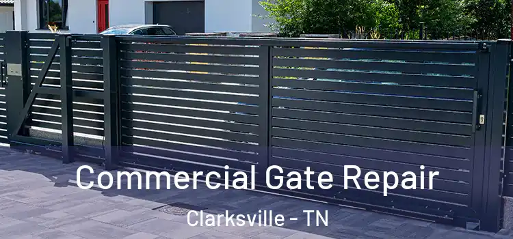 Commercial Gate Repair Clarksville - TN